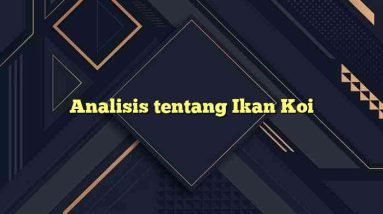 Analisis tentang Ikan Koi